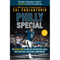Philly Special: The Inside Story of How the Philadelphia Eagles Won Their First Super Bowl Championship