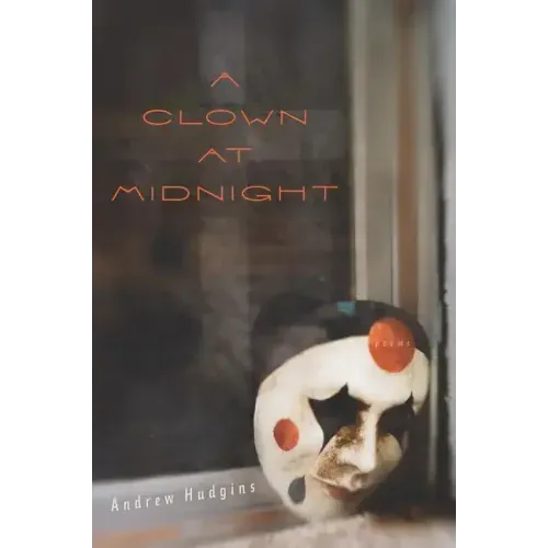 A Clown at Midnight: Poems