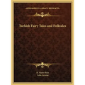 Turkish Fairy Tales and Folktales