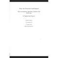 What's the Worst That Could Happen?: Bad Assumptions, Ignorance, Failures, and Screw-Ups in Engineering Projects