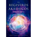 Registros Akáshicos, Los. Sabiduría Sagrada