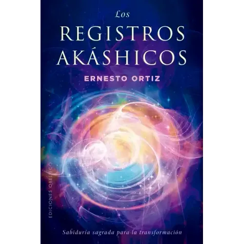 Registros Akáshicos, Los. Sabiduría Sagrada
