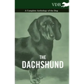 The Dachshund - A Complete Anthology of the Dog -