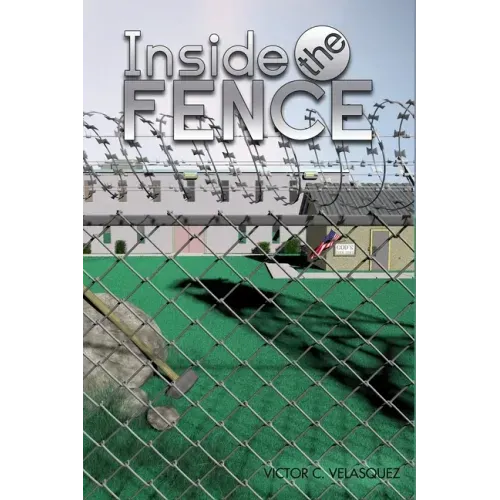Inside the Fence