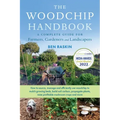 The Woodchip Handbook: A Complete Guide for Farmers, Gardeners and Landscapers