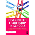 Distributed Leadership in Schools: A Practical Guide for Learning and Improvement