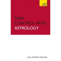 Take Control With Astrology: Teach Yourself