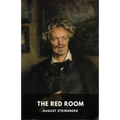 The Red Room: A Swedish novel by August Strindberg
