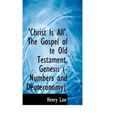 Christ Is All the Gospel of Te Old Testament