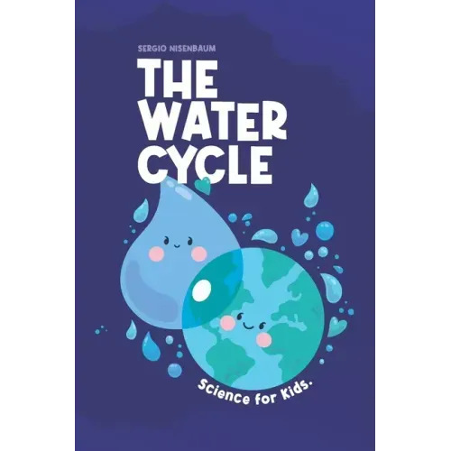The Water Cycle: Science for Kids.