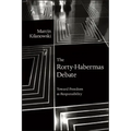 The Rorty-Habermas Debate: Toward Freedom as Responsibility