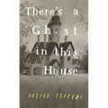 There's a Ghost in This House