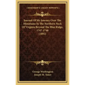 Journal of My Journey Over the Mountains in the Northern Neck of Virginia Beyond the Blue Ridge, 1747-1748 (1892)