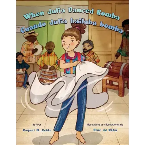 When Julia Danced Bomba/Cuando Julia Bailaba Bomba