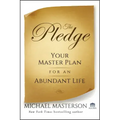 The Pledge: Your Master Plan for an Abundant Life