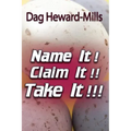 Name It! Claim It! Take It!