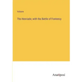 The Henriade; with the Battle of Fontenoy
