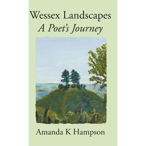 Wessex Landscapes: A Poet's Journey