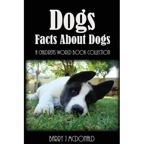Dogs: Amazing Pictures And Fun Facts Book About Dogs
