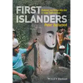 First Islanders: Prehistory and Human Migration in Island Southeast Asia