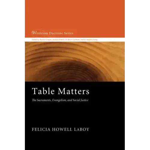 Table Matters: The Sacraments, Evangelism, and Social Justice