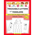 Traceable Letters for Toddlers: A Fun Way for Your Child to Learn the Alphabet and Trace Lines, Shapes and Letters