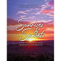 Sunrises and Sunsets: A Daily Journey of Renewal, Redemption, and Rejoicing