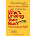 Who's Driving Your Bus?