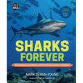 Sharks Forever: The Mystery and History of the Planet's Perfect Predator