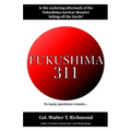 Fukushima 311: Is the enduring aftermath of the Fukushima nuclear disaster killing off the Earth?