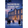 Ingesneewd Bij Rothbury Abbey: Amerikaanse Erfgenames Kerstcollectie Boek 1 - 3