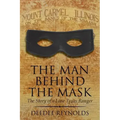 The Man Behind the Mask: The Story of a Lone Texas Ranger