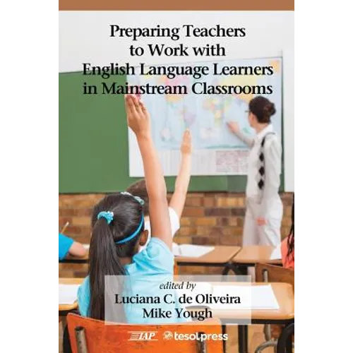 Preparing Teachers to Work with English Language Learners in Mainstream Classrooms