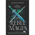 The Rebel Mages: A 2-In-1 Collection