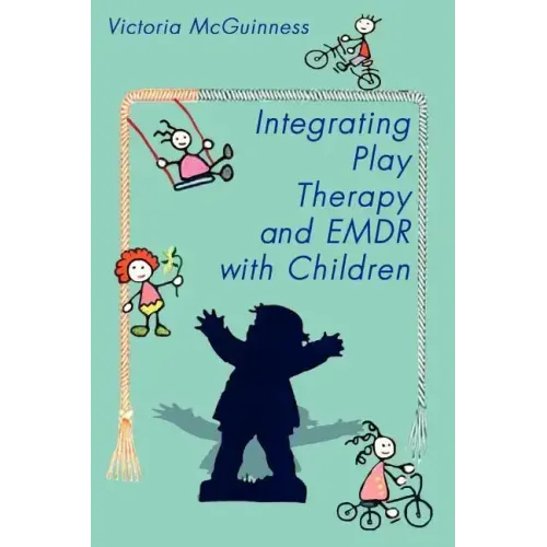 Integrating Play Therapy and Emdr with Children
