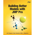 Building Better Models with JMP Pro