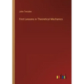 First Lessons in Theoretical Mechanics