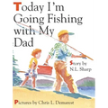 Today I'm Going Fishing with My Dad