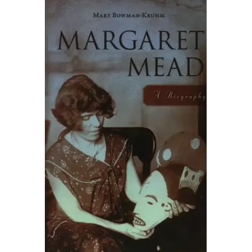 Margaret Mead: A Biography