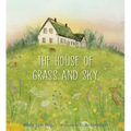 The House of Grass and Sky
