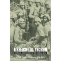 Firefight at Yechon: Courage and Racism in the Korean War