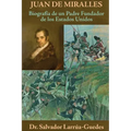 Juan de Miralles: Biografia de un Padre Fundador de los Estados Unidos