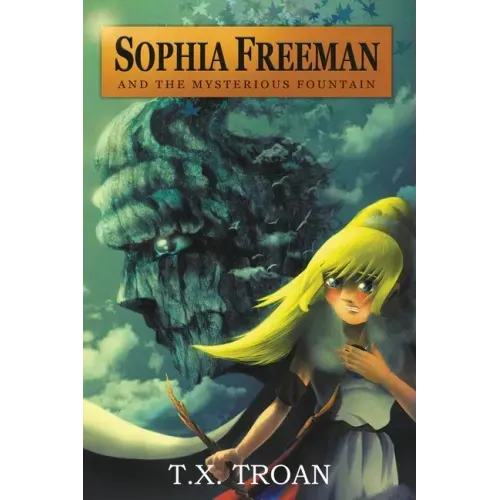 Sophia Freeman and the Mysterious Fountain (Book 1)
