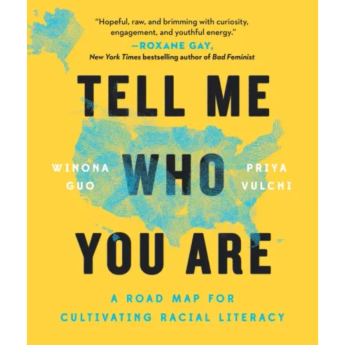 Tell Me Who You Are: A Road Map for Cultivating Racial Literacy