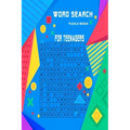 Word search puzzle books for teenagers: Very entertaining puzzles for beginners and intermediates with solutions at the end . keep you brain in shape
