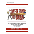 College Bound and Gagged: How to Help Your Kid Get into a Great College Without Losing Your Savings, Your Relationship, or Your Mind