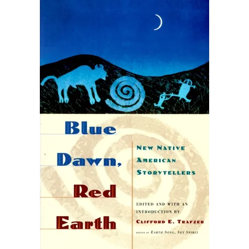 Blue Dawn, Red Earth: New Native American Storytellers