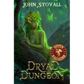 Dryad Dungeon: A Dungeon Lord Adventure