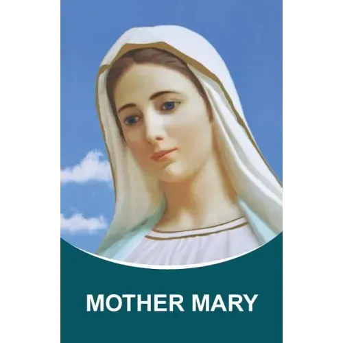 Mother Mary: Dictations through the Messenger Tatyana Nicholaevna Mickushina (from 2005 through 2014)