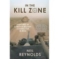 In the Kill Zone: Surviving as a Private Military Contractor in Iraq